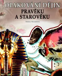 Opakování dějin Pravěk a starověk Zadání - Helena Mandelová
