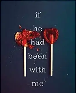 If He Had Been with Me - Laura Nowlin