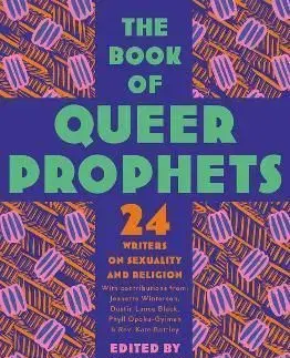The Book of Queer Prophets : 24 Writers on Sexuality and Religion - Ruth Hunt