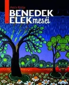 Attila földje - Elek Benedek