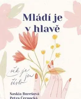 Mládí je v hlavě - Veronika Freimanová, Saskia Burešová, Petra Černocká