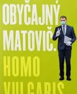 Obyčajný Matovič. Homo vulgaris - Peter Bárdy