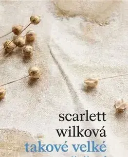 Takové velké štěstí - Scarlett Wilková