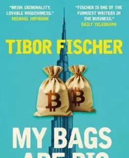 My Bags Are Big - Tibor Fischer
