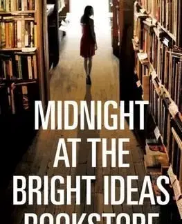 Midnight at the Bright Ideas Bookstore - Matthew Sullivan