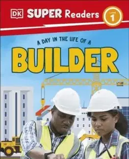DK Super Readers Level 1 A Day in the Life of a Builder - DK