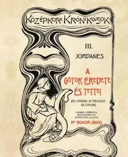 A Gótok eredete és tettei