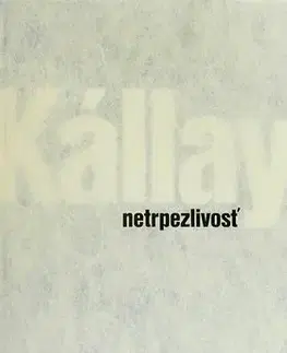 Netrpezlivosť - Karol Kállay