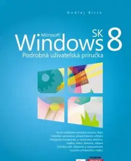 Microsoft Windows 8 sk - Podrobná užívatelská príručka - Ondřej Bitto