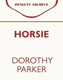 Horsie - Dorothy Parker