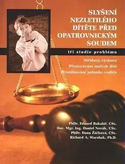 Slyšení nezletilého dítěte před opatrovnickým soudem - Eduard Bakalář
