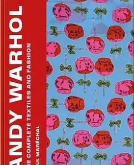Andy Warhol - The Complete Textiles and Fashion - Paul Marechal