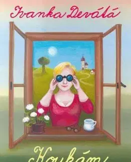 Koukám a co nevidím, 5. vydání - Ivanka Devátá, Iva Hüttnerová