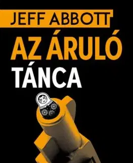 Az áruló tánca - Jeff Abbott