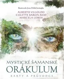 Mystické šamanské orákulum - Alberto Villoldo