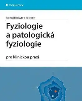 Fyziologie a patologická fyziologie pro klinickou praxi - Richard Rokyta