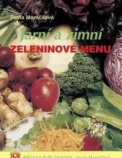 Jarní a zimní zeleninové menu - Pavla Momčilová