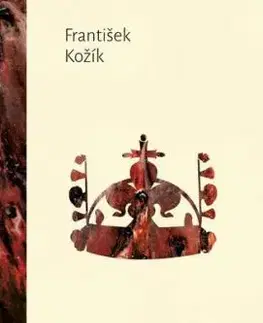 Kronika života a vlády Karla IV. - František Kožík