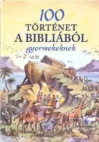 100 történet a Bibliából gyerekeknek - Val Biro