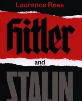 Hitler and Stalin - Laurence Rees