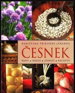 Babiččina přírodní lékárna Česnek