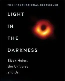 Light in the Darkness - Heino Falcke, Joerg Roemer