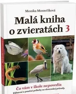 Malá kniha o zvieratách 3 - Monika Moravčíková