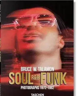 Bruce W. Talamon. Soul. R&B. Funk. Photographs 1972–1982 - Bruce W. Talamon