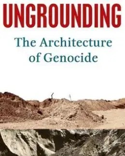 Ungrounding - Eyal Weizman