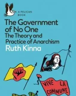 The Government of No One - Ruth Kinna