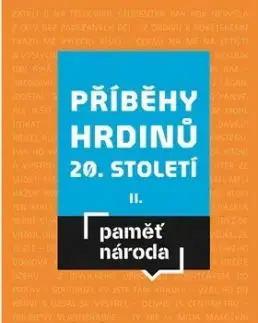 Příběhy hrdinů 20. století II - Mikuláš Kroupa
