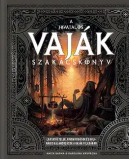 A hivatalos Vaják szakácskönyv - Anita Sarna, Karolina Krupecka