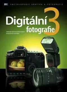 Digitální fotografie 3 - Scott Kelby