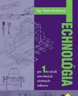 Technológia pre 1. ročník stavebných UO - Marta Bieleková
