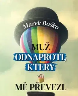 Muž odnaproti, který mě převezl - Marek Boško