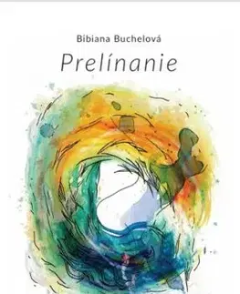 Prelínanie - Bibiana Buchelová