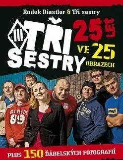 Tři sestry 25 let ve 25 obrazech