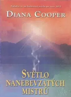 Světlo nanebevzatých mistrů - Diana Cooper
