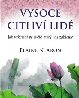 Vysoce citliví lidé - Elaine N. Aron