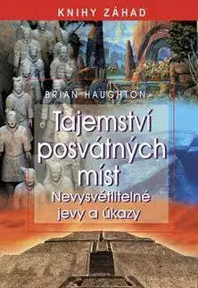 TAJEMSTVI POSVATNYCH MIST - BRIAN HAUGHTON