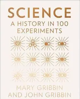 Science - A History In 100 Experiments