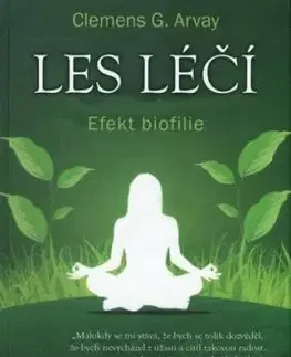 Les léčí - Efekt biofilie - Clemens G. Arvay