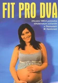 Fit pro dva - Thomas W. Hanlonem