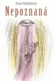 Nepoznaná - Zlata Matláková