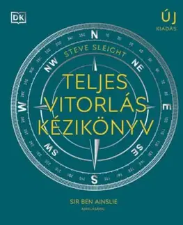 Teljes vitorlás kézikönyv - A vitorlássport területeit átfogó, illusztrált kézikönyv - Steve Sleight