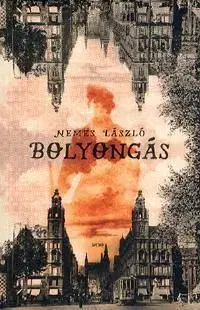 Bolyongás - László Nemes