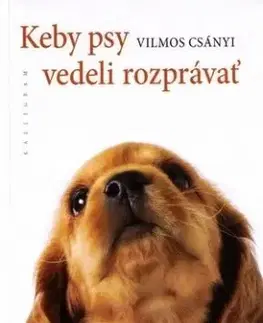 Keby psy vedeli rozprávať - Vilmos Scanyi, Vilmos Csányi