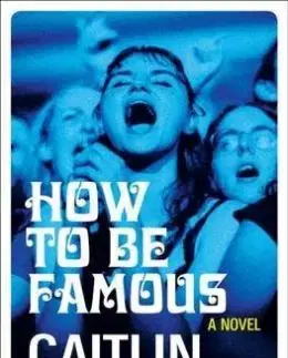 How to be Famous - Caitlin Moran