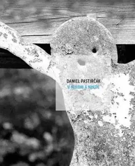 V nikom a nikde - Daniel Pastirčák, Peter Župník