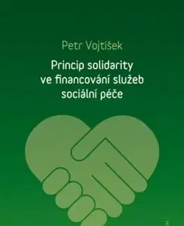 Princip solidarity ve financování služeb sociální péče - Petr Vojtíšek